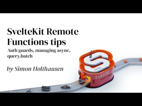 SvelteKit Remote Functions tips: Auth guards, managing async, query.batch