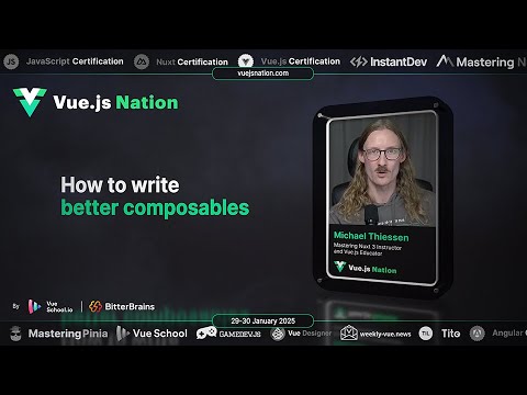 Vue.js Nation 2025: Michael Thiessen - How to write better composables