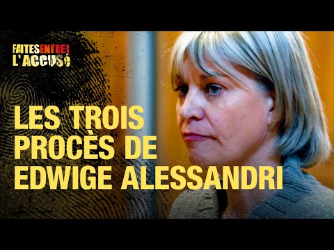 Faites entrer l'accusé - Les trois procès d'Edwige Alessandri
