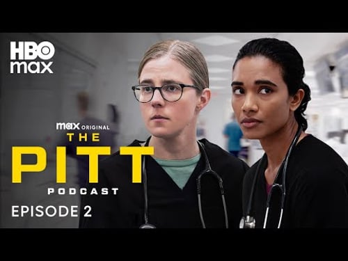 The Pitt Season 2 Official Podcast | Episode 2 | HBO Max