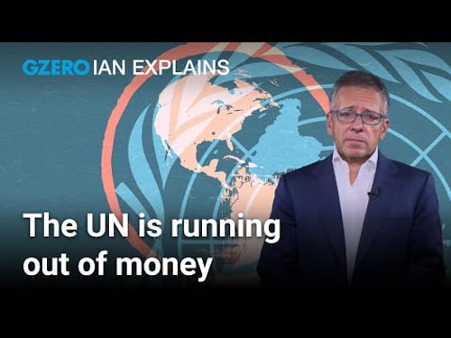 The UN is running out of cash | Ian Bremmer Explains