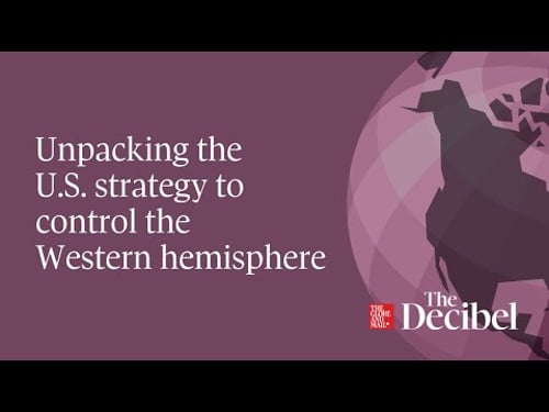 Unpacking the U.S. strategy to control the Western hemisphere