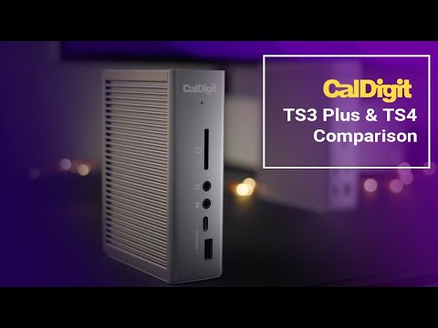 CalDigit TS3 Plus & TS4 Comparison | Next-Level Thunderbolt Docks