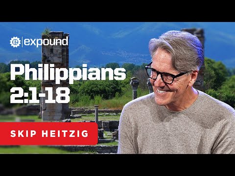 Philippians 2:1-18 | Skip Heitzig