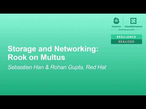 Storage and Networking: Rook on Multus - Sébastien Han & Rohan Gupta, Red Hat