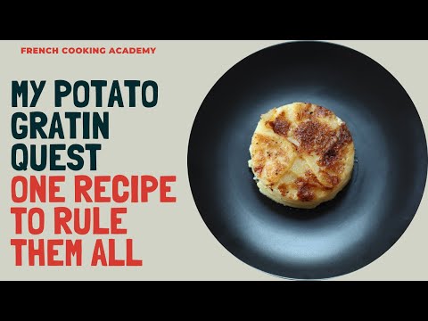 Crafting the ultimate potato gratin : the one recipe to rule them all