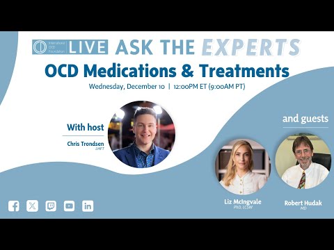 Ask The Experts: OCD Medications & Treatments with Dr. Robert Hudak