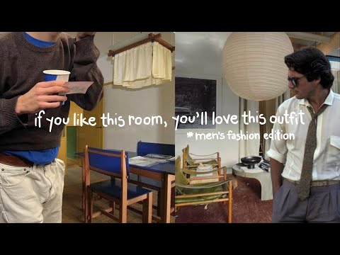 what your interior design style says about your fashion sense (ep. 2) *menswear edition!!!*