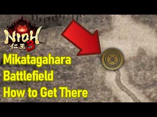 Nioh 3 Make Your Way to Mikatagahara Battlefield Quest, How to get to Mikatagahara Battlefield