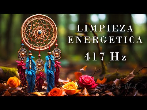 417 Hz LIMPIEZA ENERGÉTICA • Música para Eliminar Energías Negativas del Hogar y Ambientes