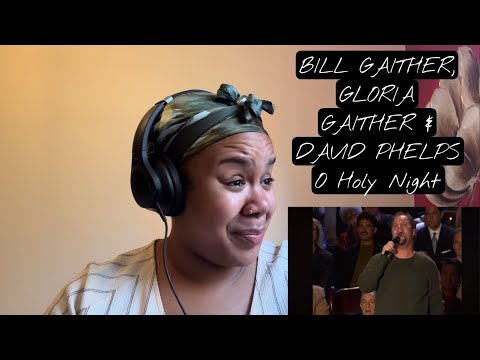 Bill Gaither, Gloria Gaither & David Phelps - O Holy Night | REACTION!!!