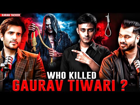 Who killed GAURAV TIWARI ЁЯШ▒ ? | Ft. Karan Tacker | Mystery Resolved #mystery #horror #horrorstories
