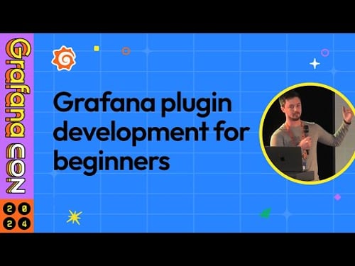 Grafana Plugin Development for Beginners | GrafanaCON 2024 | Grafana