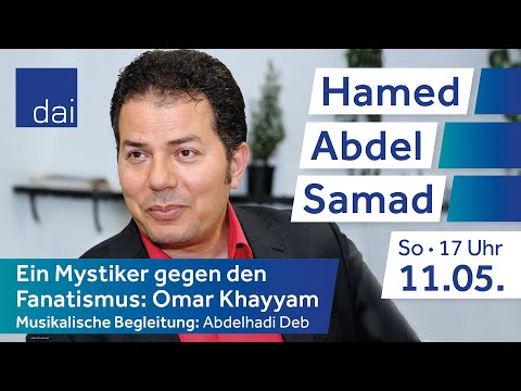 Hamed Abdel-Samad – Ein Mystiker gegen den Fanatismus. Omar Khayyam und die Macht der Poesie