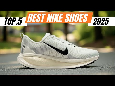 Top 5 Best Nike Shoes Of 2025
