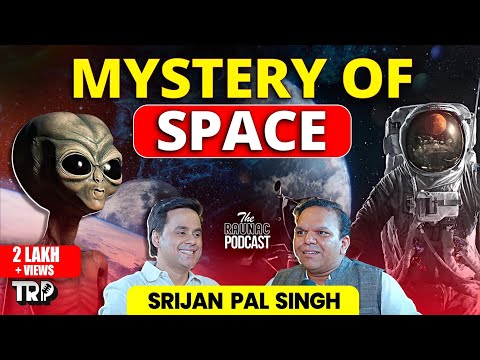 Srijan Pal Singh on Space, Time Travel, Multiverse, AI, ISRO & India’s Future | TRP | @RJRaunac