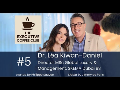 #5 Léa Kiwan-Daniel Director MSc Global Luxury & Management, SKEMA Dubai BS