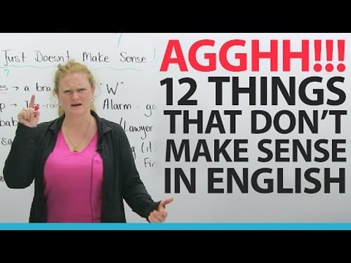 I HATE ENGLISH! 12 things that don't make any sense