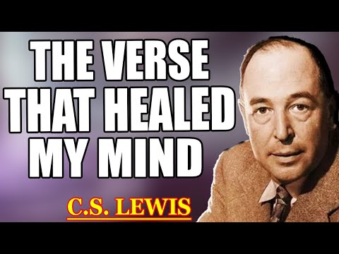 The ONE Verse That Cast Out My Fear and Completely Transformed My Mental Health | C.S. Lewis 2025