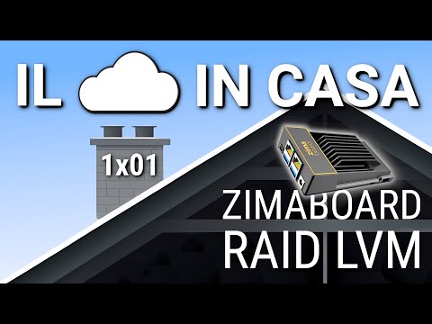 ZimaBoard e configurazione RAID LVM - Home Cloud 1x01 | CLOUD PERSONALE