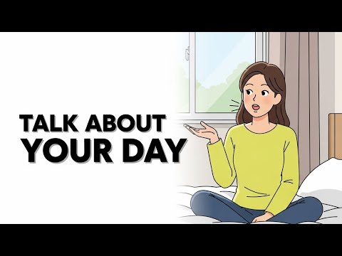 English in Daily Life | Talk About Your Day (Beginner Podcast)