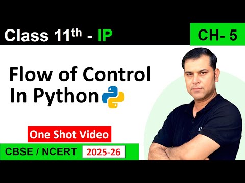 One Shot CH 05 Flow of Control | if else | loop in python class 11 IP (065) | S4SUREN