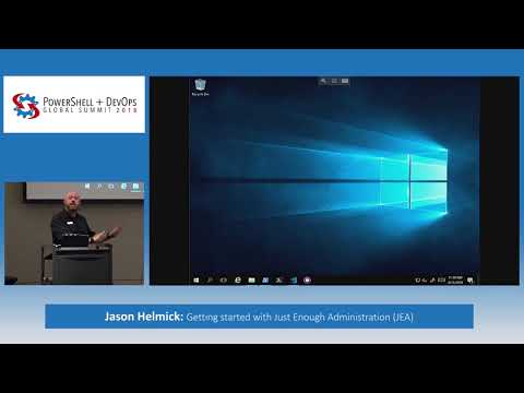 Getting started with Just Enough Administration (JEA) by Jason Helmick