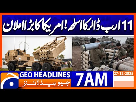 US announces $11 billion in arms sales to Taiwan | Headlines Geo News 7 AM (27 Dec 2025)
