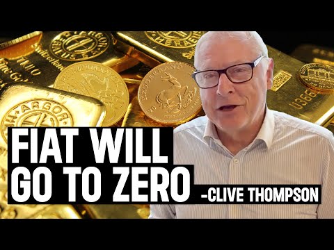 “The System Is Ending” - Clive Thompson’s Final Warning on Gold & Fiat Collapse