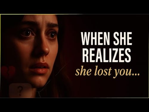 When SHE REALIZES SHE LOST YOU: The HIDDEN EMOTIONAL JOURNEY | Stoic Station