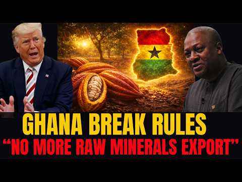 Ghana Stuns Global Market - To Process Minerals & Cocoa Locally In Bold Accra Reset Agenda