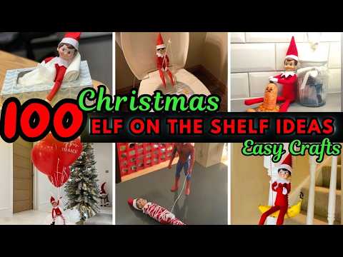 100 Quick and Easy Elf on the Shelf Ideas 2025 for Last Minute 🎅 Christmas Craft You'll Love