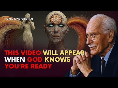 Jungian Psychology - This Video Will Appear When God Knows You’re Ready | Carl Jung