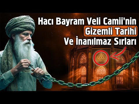 The Mysterious History and Incredible Secrets of the Hacı Bayram Veli Mosque
