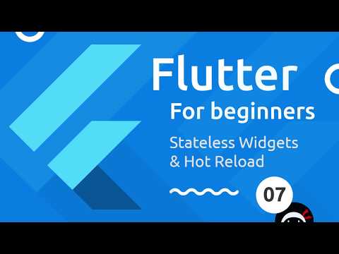 Flutter Tutorial for Beginners #7 - Stateless Widgets & Hot Reload